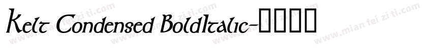 Kelt Condensed BoldItalic字体转换
